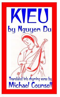 Kieu: The Tale of a Beautiful and Talented Vietnamese Girl by Nguyen Du