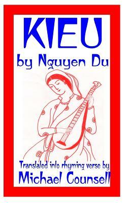 Kieu: The Tale of a Beautiful and Talented Vietnamese Girl by Nguyen Du