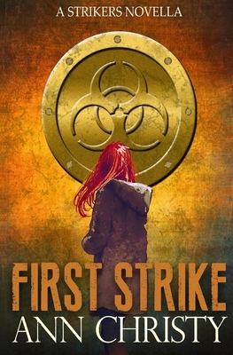 First Strike: A Strikers Novella by Ann Christy