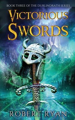 Victorious Swords by Robert Ryan