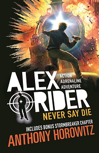 Never Say Die by Anthony Horowitz