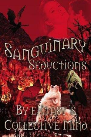 Sanguinary Seductions by Jade Marqueen, D.J. Manly, Astrid Cooper, A.J. Llewellyn, C.R. Moss, German Bradley, Stephani Hecht, A.P. Miller, Lynn Crain, Tianna Xander, Kira Chase, K.B. Forrest, Marc Jarrod, Laura Tolomei, K.A. M’Lady, Bonnie Rose Leigh, Viola Grace, Evelyn Starr, eXtasy's Collective Mind, Jackie Rose