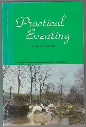 Practical Eventing by Sally O'Connor