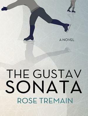 The Gustav Sonata by Rose Tremain