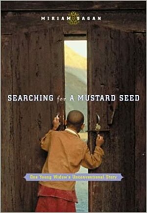 Searching for a Mustard Seed: One Young Widow's Unconventional Story by Miriam Sagan