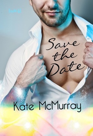 Save the Date by Kate McMurray