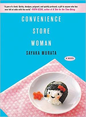 Convenience Store Woman by Sayaka Murata