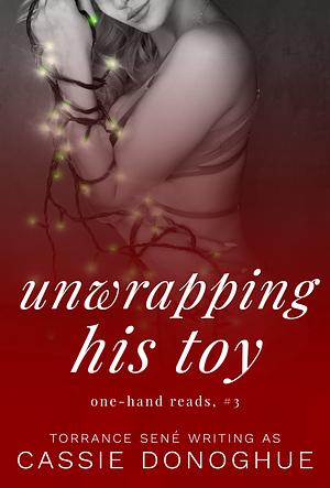 Unwrapping His Toy by Cassie Donoghue