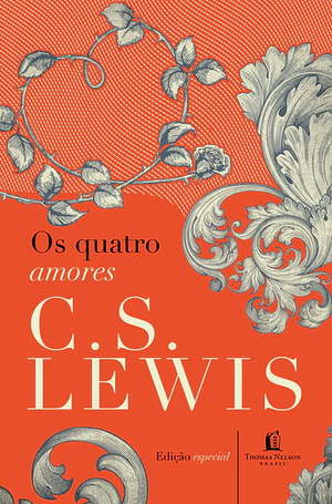 Os quatro amores by C.S. Lewis