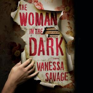 The Woman in the Dark by Vanessa Savage