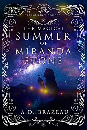 The Magical Summer of Miranda Stone by A.D. Brazeau