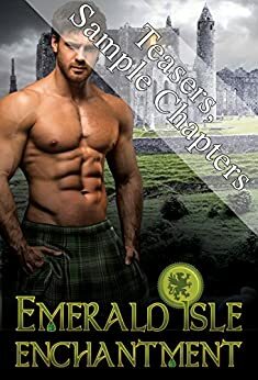 Teasers, Sample Chapters, Emerald Isle Enchantment by Katalina Leon, Rebecca Royce, J.L. LaRose, Virginia Cavanaugh, Dena Garson, Louisa Masters, Rea Thomas