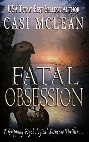 Fatal Obsession by Casi McLean