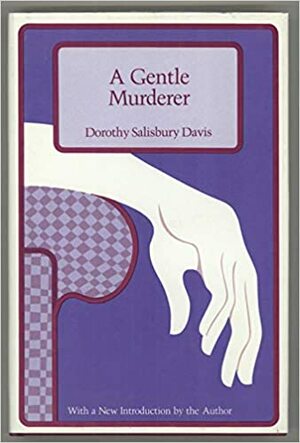 A Gentle Murderer by Dorothy Salisbury Davis