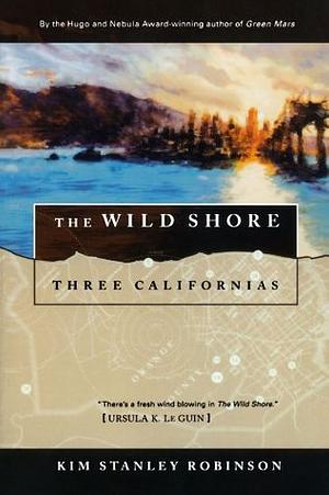 The Wild Shore by Kim Stanley Robinson