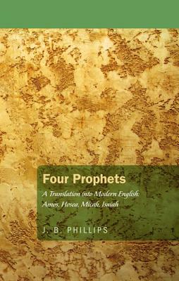 Four Prophets by J. B. Phillips