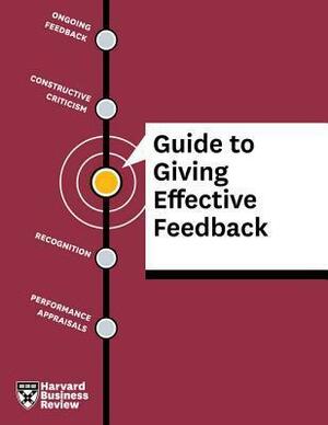 Harvard Business Review Guide to Giving Effective Feedback by Harvard Business School Press