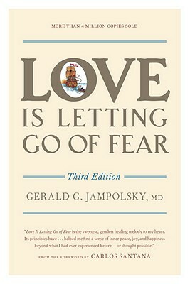 Love Is Letting Go of Fear by Gerald G. Jampolsky