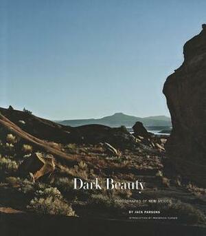 Dark Beauty: Photographs of New Mexico by Jack Parsons