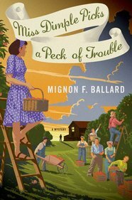 Miss Dimple Picks a Peck of Trouble by Mignon F. Ballard