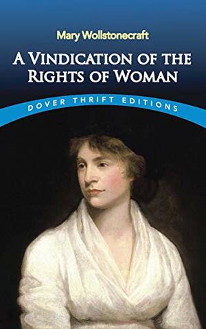 Mary Wollstonecraft - A Vindication of the Rights of Woman by Mary Wollstonecraft