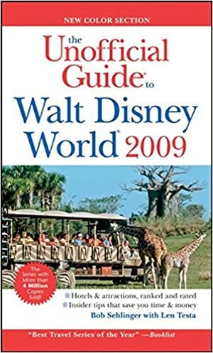 The Unofficial Guide to Walt Disney World 2009 by Bob Sehlinger, Len Testa