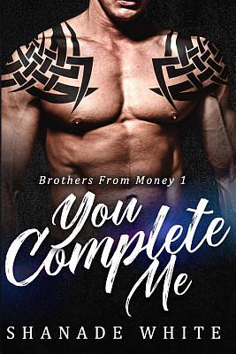 You Complete Me by Shanade White