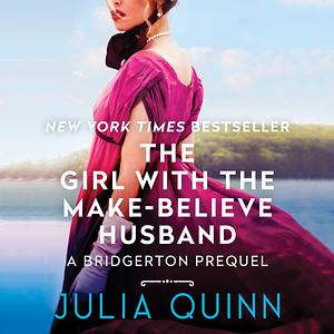 The Girl with the Make-Believe Husband by Julia Quinn