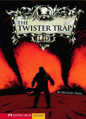 The Twister Trap by Michael Dahl