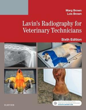 Lavin's Radiography for Veterinary Technicians by Lois Brown, Marg Brown