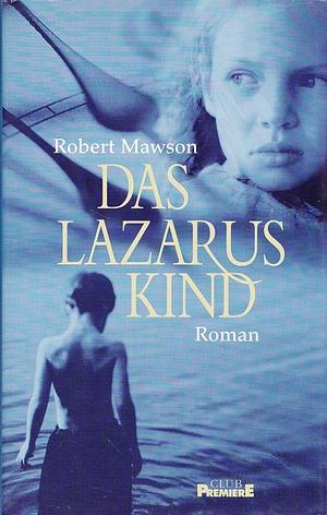 Das Lazarus Kind by Robert Mawson