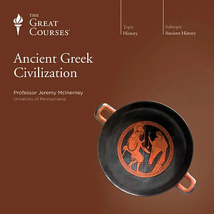 Ancient Greek Civilization by Jeremy McInerney