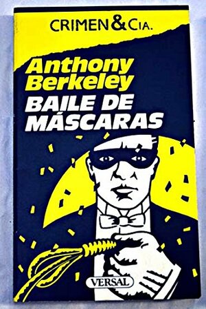 Baile de máscaras by Anthony Berkeley