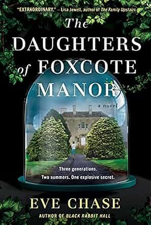 The Daughters of Foxcote Manor by Eve Chase