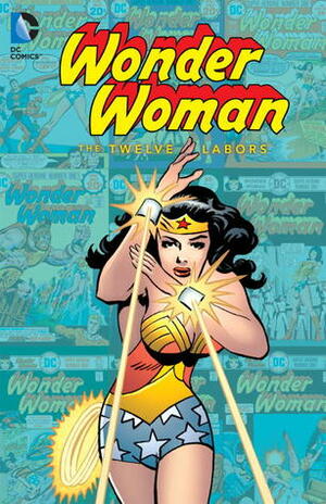 Wonder Woman: The Twelve Labors by Curt Swan, Len Wein