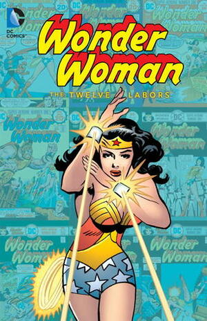 Wonder Woman: The Twelve Labors by Len Wein, Curt Swan