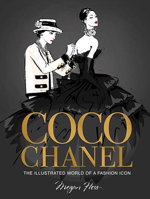 Coco Chanel Special Edition: The Illustrated World of a Fashion Icon by Megan Hess