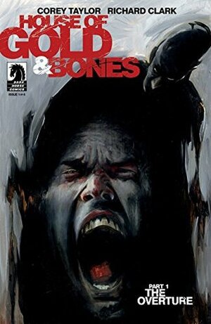 House of Gold & Bones #1 by Corey Taylor, Richard P. Clark