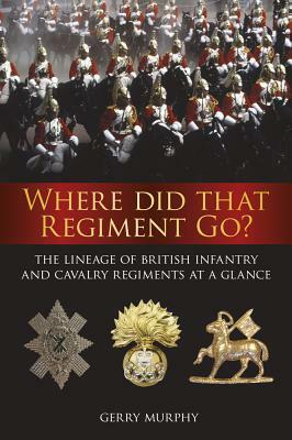 Where Did That Regiment Go? by Gerry Murphy