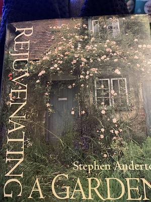 Rejuvenating a Garden by Stephen Anderton