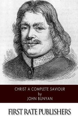 Christ a Complete Saviour by John Bunyan