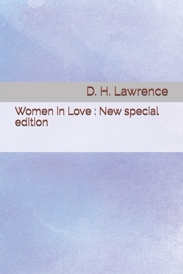 Women in Love: New special edition by D.H. Lawrence