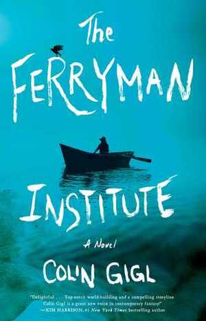 The Ferryman Institute by Colin Gigl