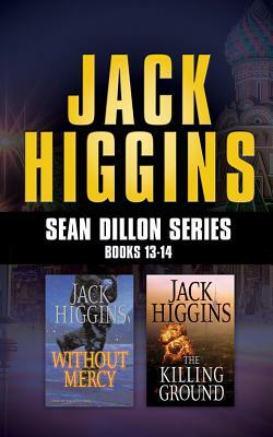 Jack Higgins - Sean Dillon Series: Books 13-14: Without Mercy, the Killing Ground by Jack Higgins