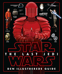 STAR WARS™ - The Last Jedi - Den illustrerede guide by Pablo Hidalgo