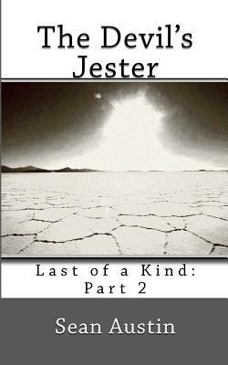 The Devils Jester: Last of a Kind by Sean Austin