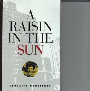 A Raisin In The Sun by Deborah J Short, Michael W Smith, David W. Moore, David W. Moore