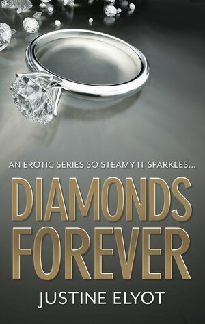 Diamonds Forever by Justine Elyot