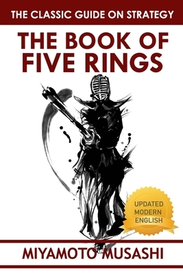 The Book of Five Rings: Musashi's Classic Book of Competitive Tactics by Miyamoto Musashi