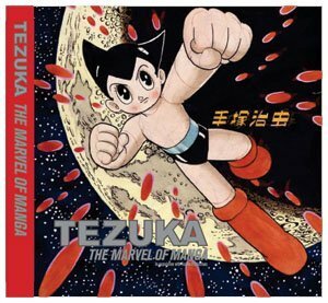 Tezuka: The Marvel of Manga by Ichiro Takeuchi, Go Ito, Tetsuo Sakurai, Fusanosuke Natsume, Hiroshi Kashiwagi, Philip Brophy